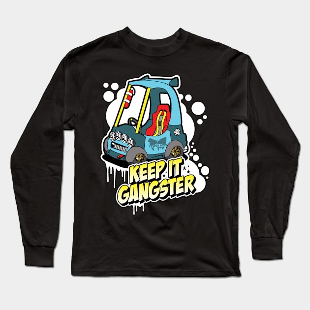 Keep It Gangster Buggy Long Sleeve T-Shirt by AwalPerformanceGraphics